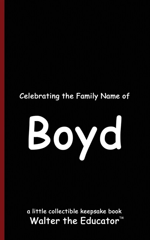 Celebrating the Family Name of Boyd (Paperback)