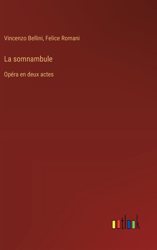 La somnambule: Op?a en deux actes (Hardcover)