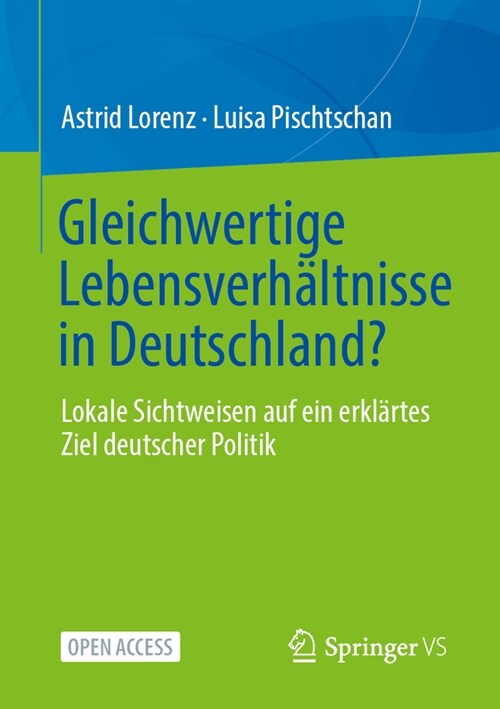 Gleichwertige Lebensverh?tnisse in Deutschland?: Lokale Sichtweisen Auf Ein Erkl?tes Ziel Deutscher Politik (Paperback, 2025)