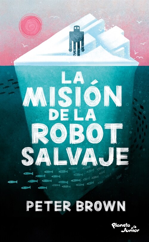 La Misi? de la Robot Salvaje / The Wild Robot Protects (Paperback)