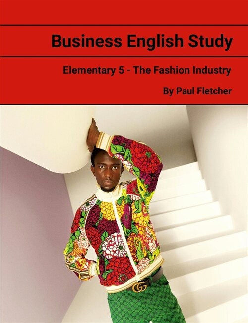 Business English Study - Elementary 5 - Fast Fashion (Paperback)