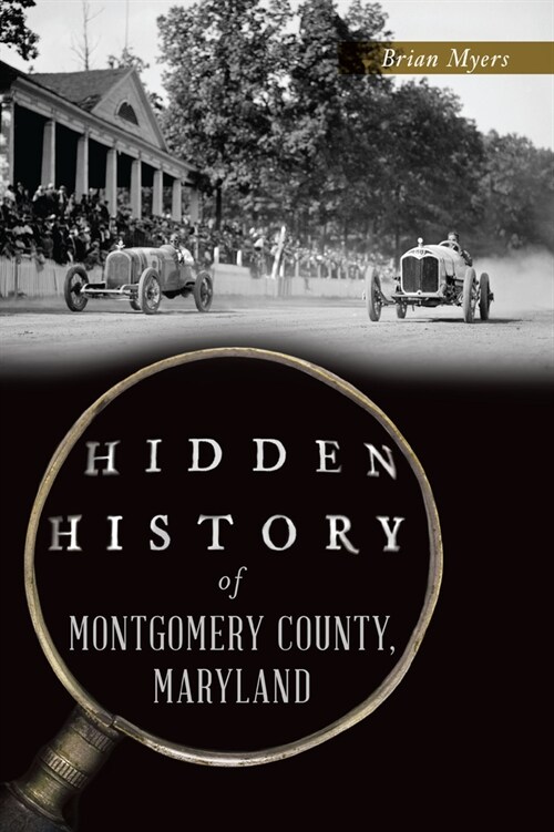 Hidden History of Montgomery County, Maryland (Paperback)