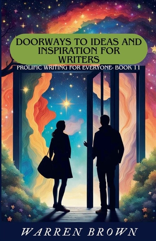 Doorways to Ideas and Inspiration for Writers (Paperback)