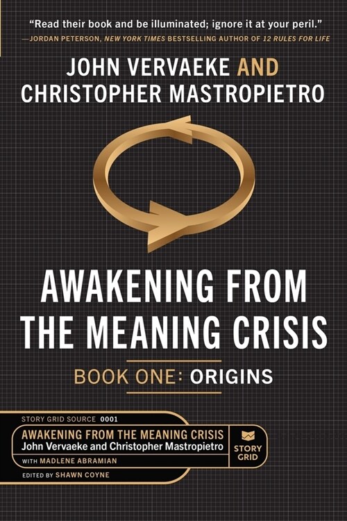 Awakening From the Meaning Crisis: Part One: Origins (Paperback)