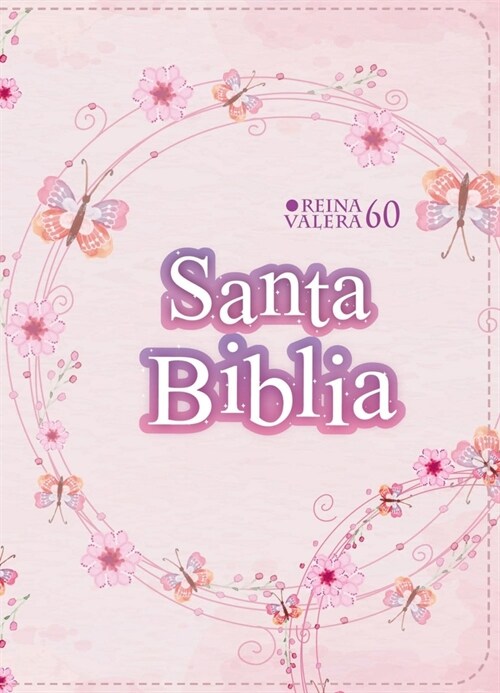 Biblia Rvr 1960 Compacta S?il Piel Juvenil Mariposa Palo Rosa (Bible Rvr 1960 Compact Size Leatherlike Youth Light Pink Butterfly (Spanish Edition) (Leather)