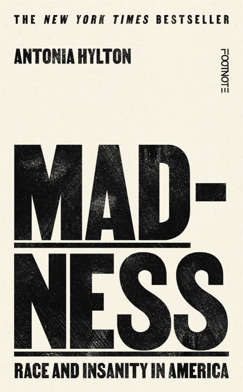 Madness : Race and Insanity in a Jim Crow Asylum - The New York Times Bestseller (Paperback)