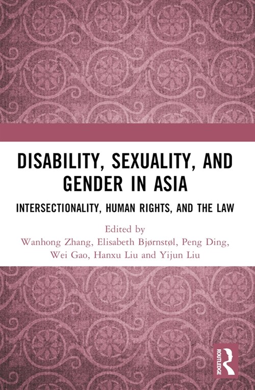 Disability, Sexuality, and Gender in Asia : Intersectionality, Human Rights, and the Law (Paperback)