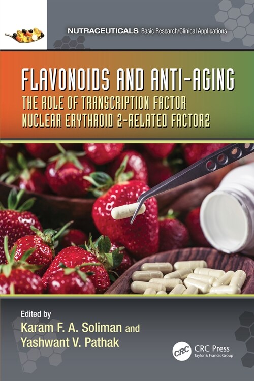 Flavonoids and Anti-Aging: The Role of Transcription Factor Nuclear Erythroid 2-Related Factor 2 (Paperback)