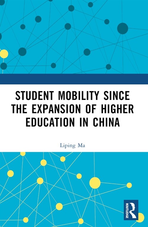 Student Mobility Since the Expansion of Higher Education in China (Paperback, 1)