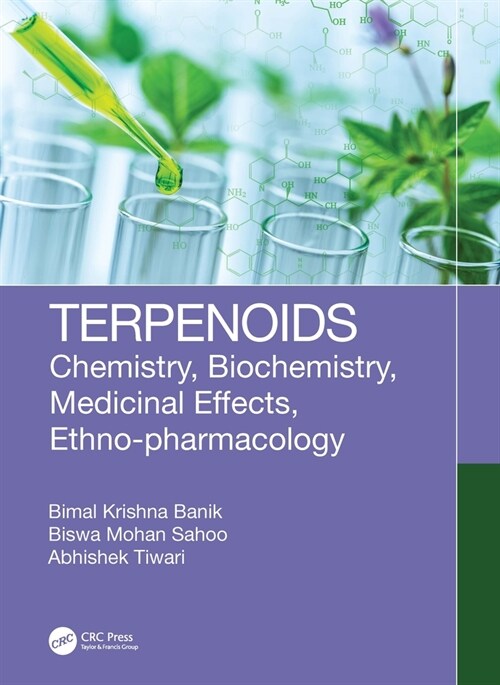 Terpenoids : Chemistry, Biochemistry, Medicinal Effects, Ethno-pharmacology (Paperback)