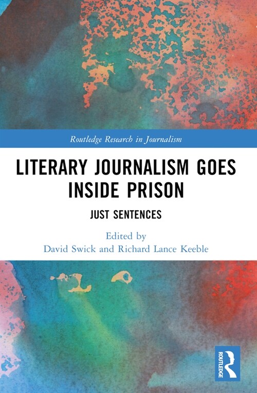 Literary Journalism Goes Inside Prison : Just Sentences (Paperback)