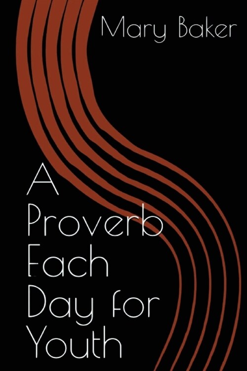 A Proverb Each Day For Youth (Paperback)