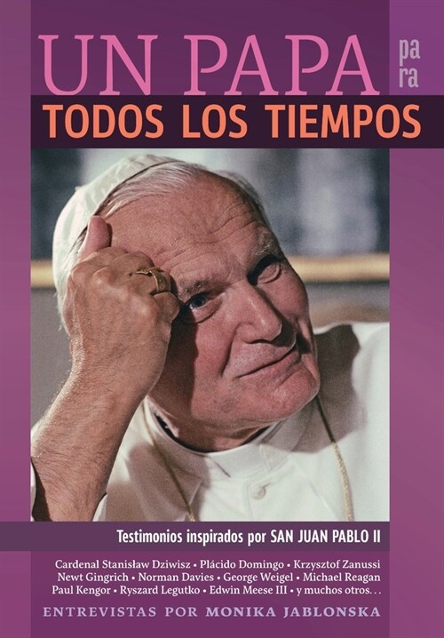 UN PAPA para TODOS LOS TIEMPOS: Testimonios inspirados por SAN JUAN PABLO II (Hardcover)