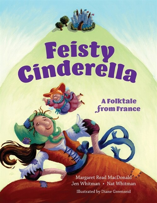 Feisty Cinderella: A Folktale from France (Paperback)