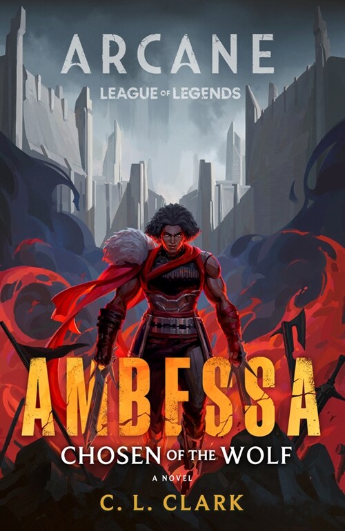 Ambessa: Chosen of the Wolf: A League of Legends: Arcane Novel (Paperback)