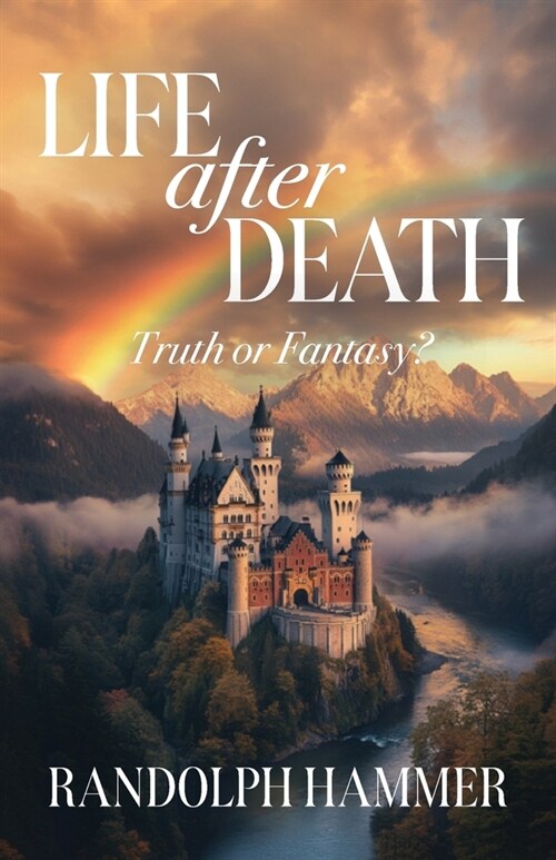 Life After Death: True or Fantasy? (Paperback)