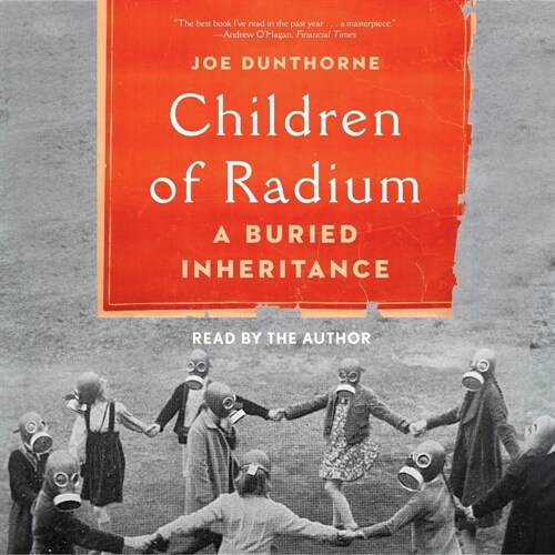 Children of Radium: A Buried Inheritance (Audio CD)