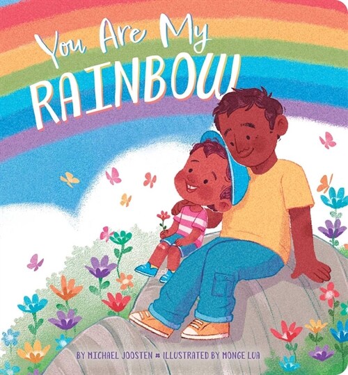 You Are My Rainbow (Board Books)