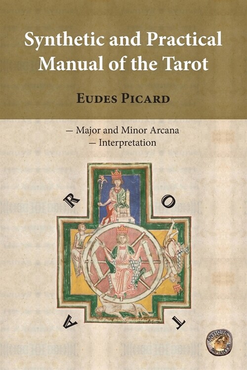 Synthetic and Practical Manual of the Tarot (Paperback)