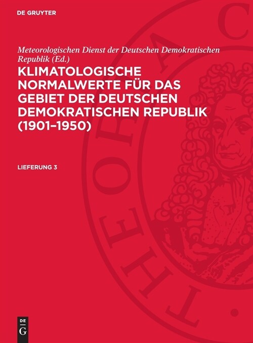 Klimatologische Normalwerte f? das Gebiet der Deutschen Demokratischen Republik (1901-1950) (Hardcover, Reprint 2024)