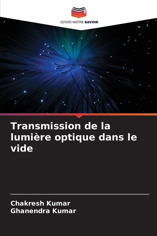 Transmission de la lumi?e optique dans le vide (Paperback)