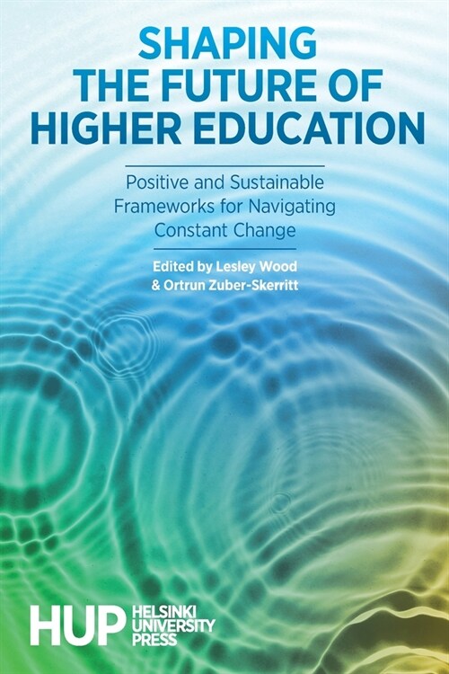 Shaping the Future of Higher Education (Paperback)