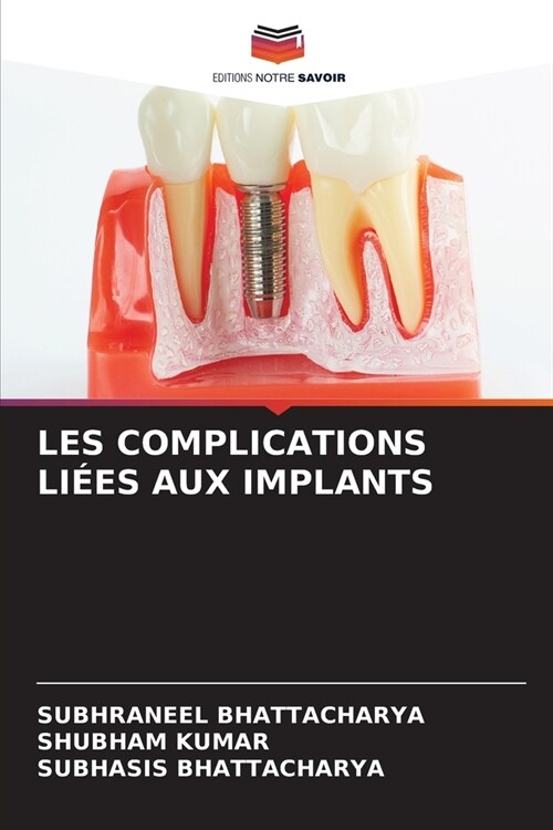 Les Complications Li?s Aux Implants (Paperback)