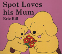 Spot loves his mum