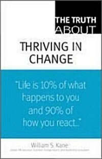The Truth about Thriving in Change (Paperback)