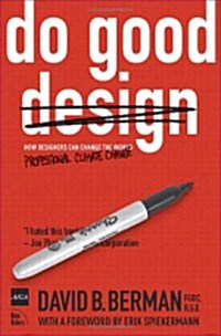 Do Good Design: How Designers Can Change the World (Paperback)