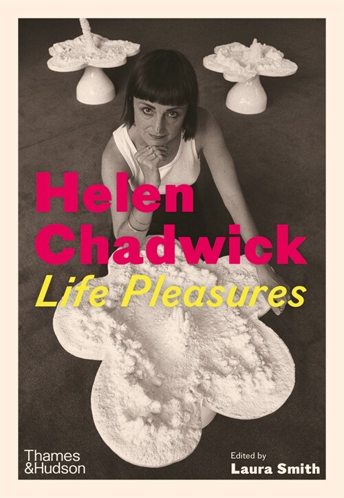 Helen Chadwick (Hardcover)