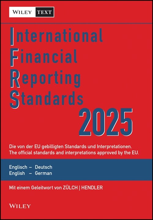 International Financial Reporting Standards (IFRS)  – 19e Deutsch–English Textausgabe der von der EU gebilligten Standards. English & German edition (Paperback)