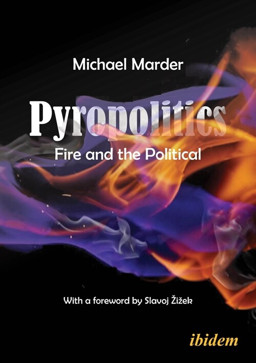 Pyropolitics: Fire and the Political (Paperback)