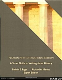 A Short Guide to Writing About History (Paperback, Pearson New International Edition)