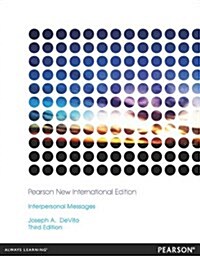 Interpersonal Messages : Pearson New International Edition (Paperback, 3 ed)