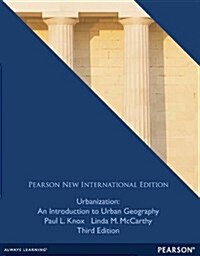 Urbanization: An Introduction to Urban Geography : Pearson New International Edition (Paperback, 3 ed)