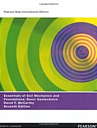 Essentials of Soil Mechanics and Foundations : Pearson New International Edition (Paperback, 7 ed)