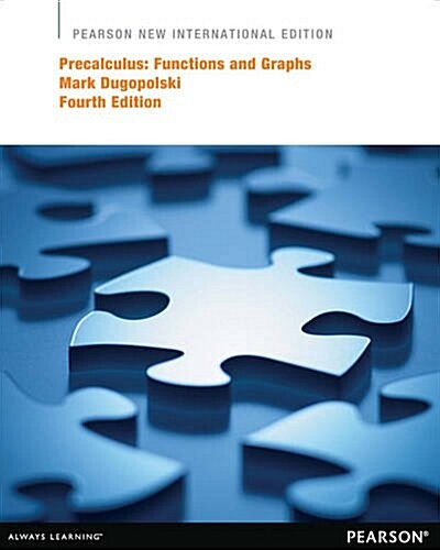 Precalculus: Functions and Graphs : Pearson New International Edition (Paperback, 4 ed)