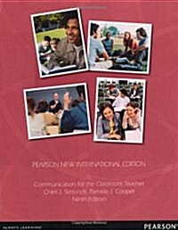 Communication for the Classroom Teacher: Pearson New International Edition (Paperback, 9 ed)