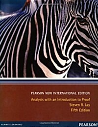 Analysis with an Introduction to Proof : Pearson New International Edition (Paperback, 5 ed)
