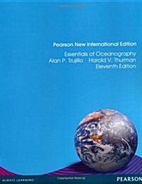 Essentials of Oceanography : Pearson New International Edition (Paperback, 11 ed)