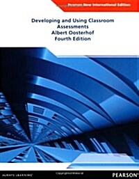 Developing and Using Classroom Assessments : Pearson New International Edition (Paperback, 4 ed)