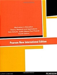 Motivation in Education: Theory, Research, and Applications : Pearson New International Edition (Paperback, 4 ed)