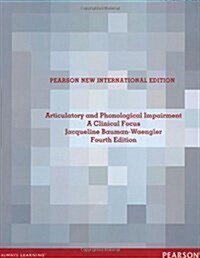 Articulatory and Phonological Impairments: A Clinical Focus : Pearson New International Edition (Paperback, 4 ed)