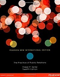 The Practice of Public Relations (Paperback, Pearson New International Ed of 12th Revised Ed)