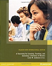 Taxonomy for Learning, Teaching, and Assessing, A : Pearson New International Edition (Paperback)