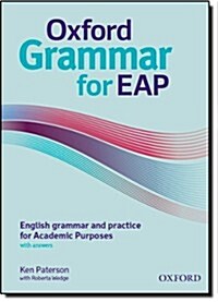 Oxford Grammar for EAP : English Grammar and Practice for Academic Purposes (Paperback)