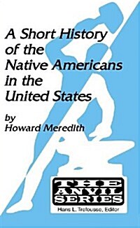 Short History of Native Americans in the United States (Paperback)