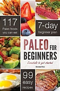 Paleo for Beginners: Essentials to Get Started (Paperback)