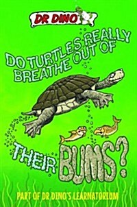 Do Turtles Really Breathe Out Of Their Bums? And Other Crazy, Creepy and Cool Animal Facts (Paperback)